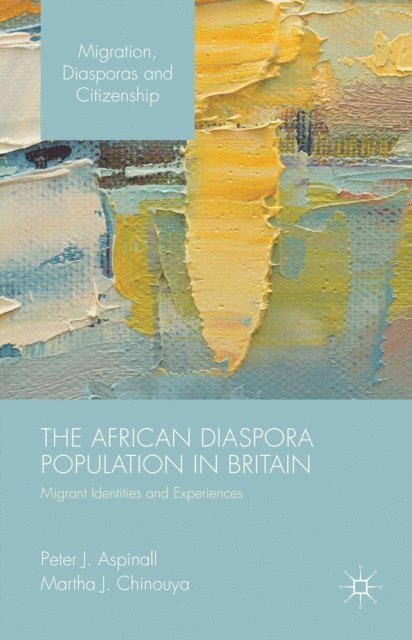Martha J. Chinouya, Peter J. Aspinall - African Diaspora Population in Britain, E-bok