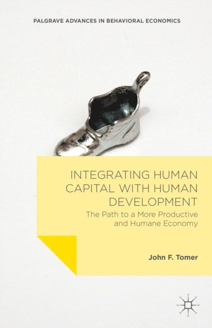 John F. Tomer - Integrating Human Capital with Human Development, E-bok
