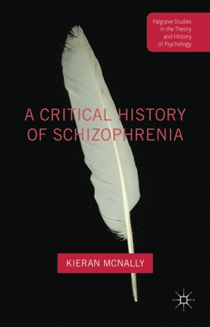 Kieran McNally - Critical History of Schizophrenia, E-bok
