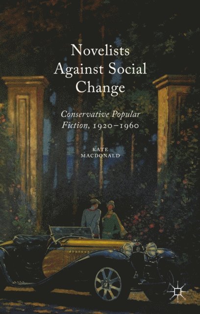 Kate Macdonald - Novelists Against Social Change, E-bok