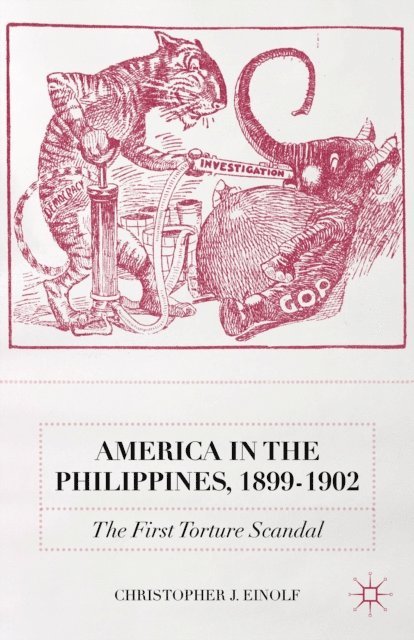 Christopher J. Einolf - America in the Philippines, 1899-1902, E-bok