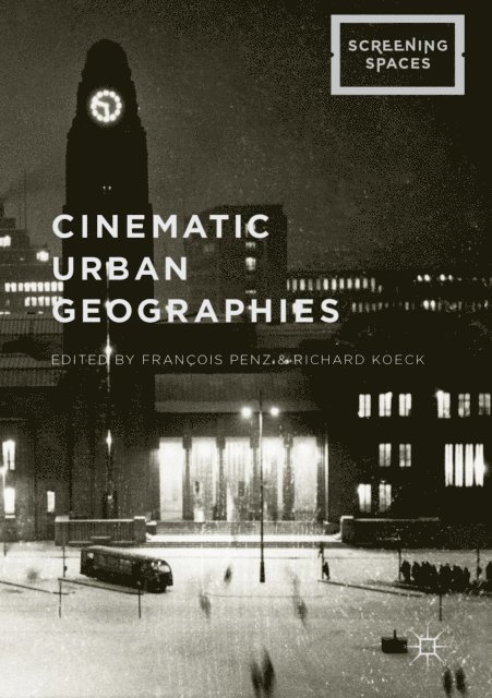 Richard Koeck, Francois Penz - Cinematic Urban Geographies, E-bok