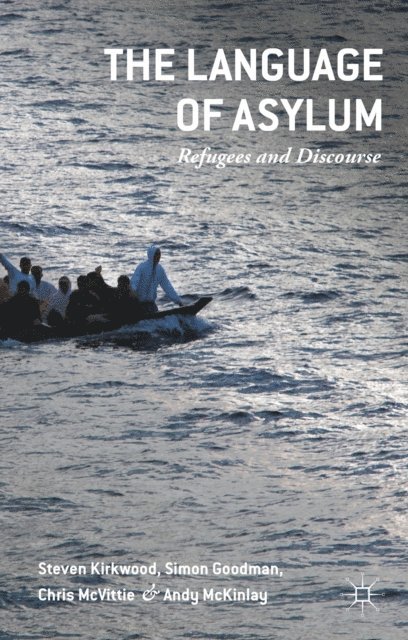 Andy McKinlay, Chris McVittie, Simon Goodman, Steven Kirkwood - Language of Asylum, E-bok