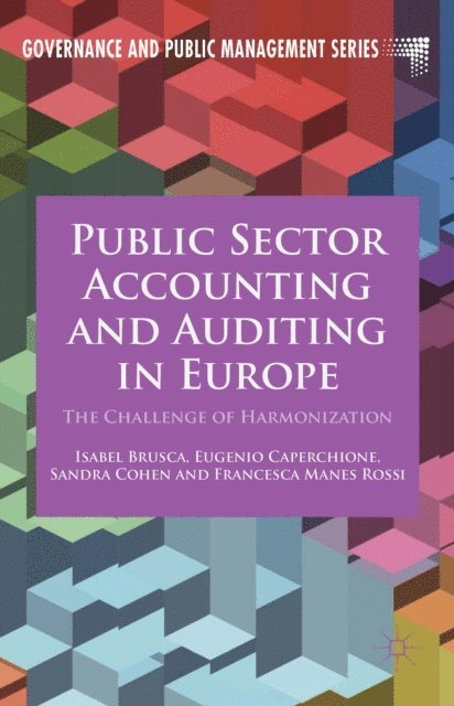 F Manes Rossi, S. Cohen, E. Caperchione, I. Brusca - Public Sector Accounting and Auditing in Europe, E-bok