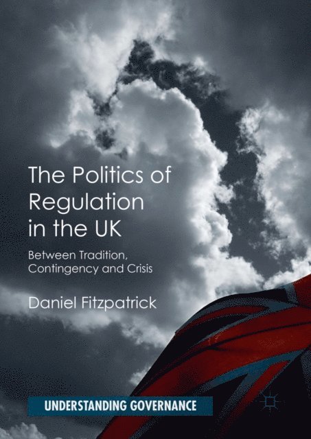 Daniel Fitzpatrick - Politics of Regulation in the UK, E-bok