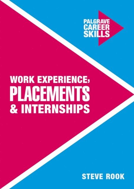 Steve Rook - Work Experience, Placements and Internships, E-bok