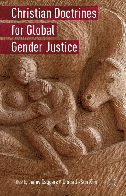 Jenny Daggers, Grace Ji-Sun Kim - Christian Doctrines for Global Gender Justice, E-bok