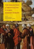 Dialectics of Orientalism in Early Modern Europe