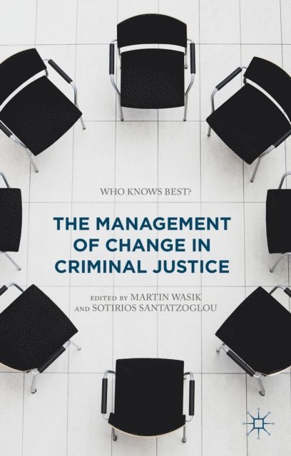 Sotirios Santatzoglou, Martin Wasik - Management of Change in Criminal Justice, E-bok