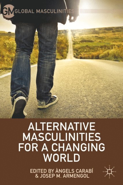 J. Armengol, A. Carabi - Alternative Masculinities for a Changing World, E-bok