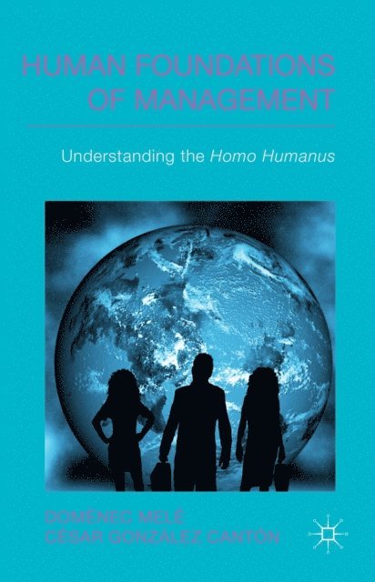 C. Canton, D. Mele - Human Foundations of Management, E-bok
