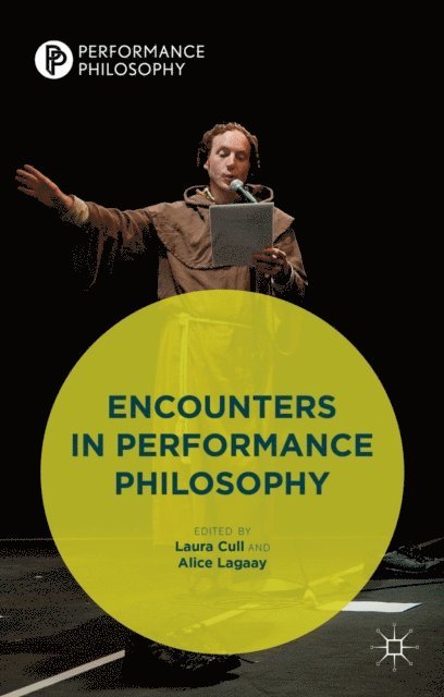 A. Lagaay - Encounters in Performance Philosophy, E-bok