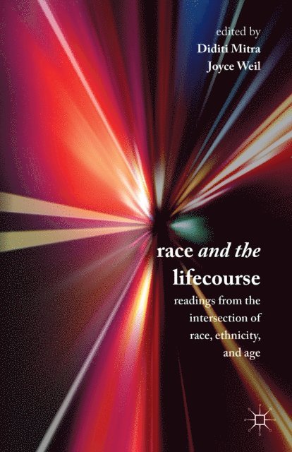 J. Weil, D. Mitra - Race and the Lifecourse, E-bok