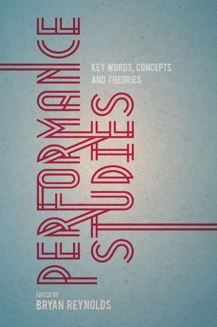 Bryan Reynolds - Performance Studies, E-bok