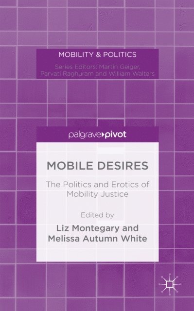 Melissa Autumn White, Liz Montegary - Mobile Desires, E-bok