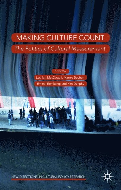 Kim Dunphy, Emma Blomkamp, Marnie Badham, Lachlan MacDowall - Making Culture Count, E-bok