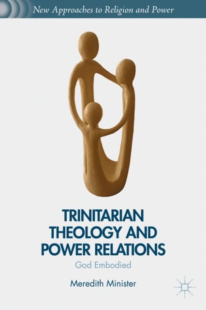 M. Minister - Trinitarian Theology and Power Relations, E-bok