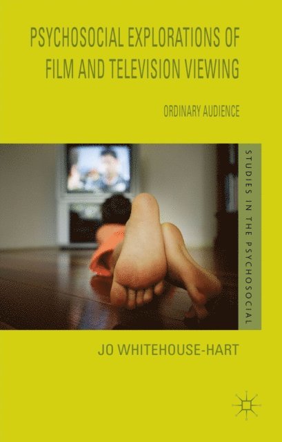 Jo Whitehouse-Hart - Psychosocial Explorations of Film and Television Viewing, E-bok