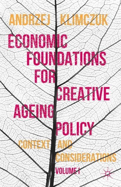 Andrzej Klimczuk - Economic Foundations for Creative Ageing Policy, E-bok