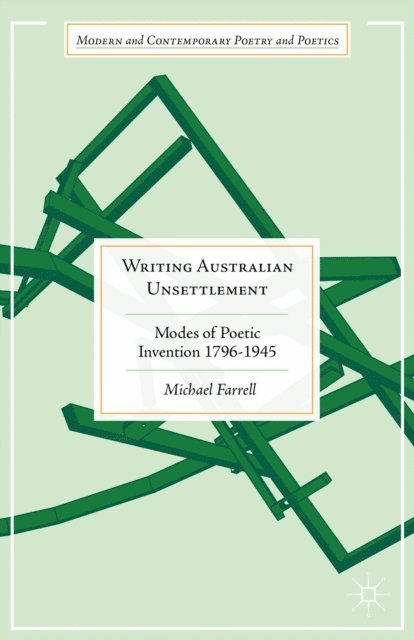 Michael Farrell - Writing Australian Unsettlement, E-bok