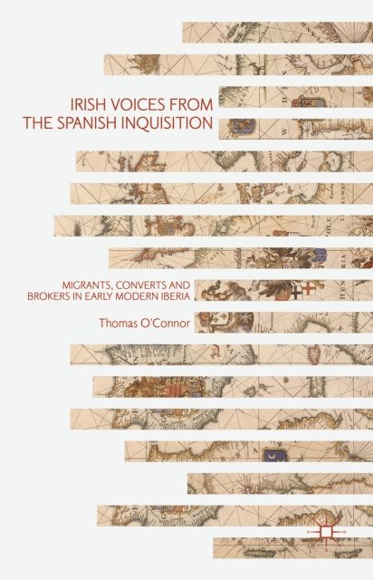 Thomas O'Connor - Irish Voices from the Spanish Inquisition, E-bok