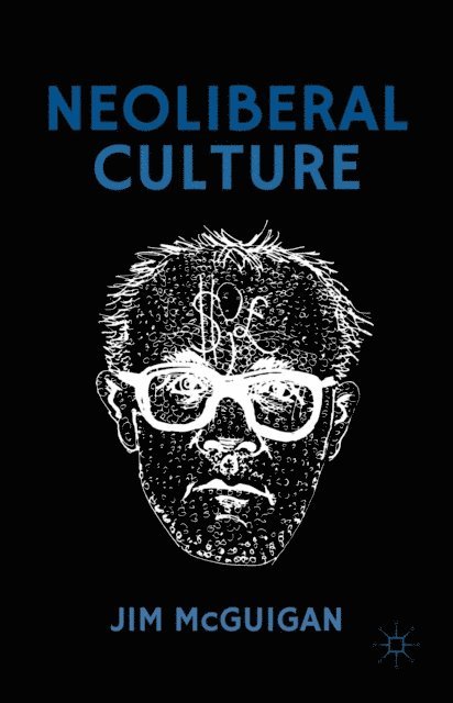 Jim McGuigan - Neoliberal Culture, E-bok