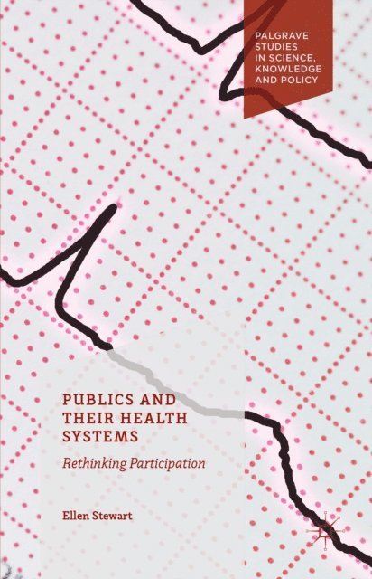 Ellen Stewart - Publics and Their Health Systems, E-bok