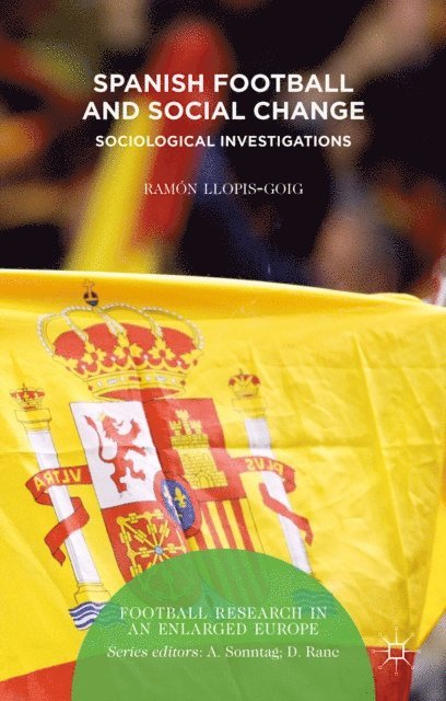 R. Llopis-Goig - Spanish Football and Social Change, E-bok