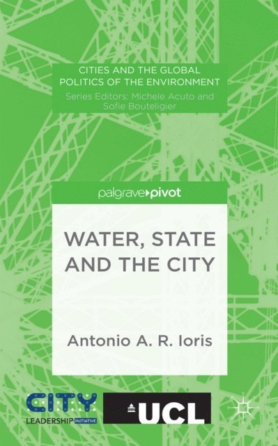 A. Ioris - Water, State and the City, E-bok