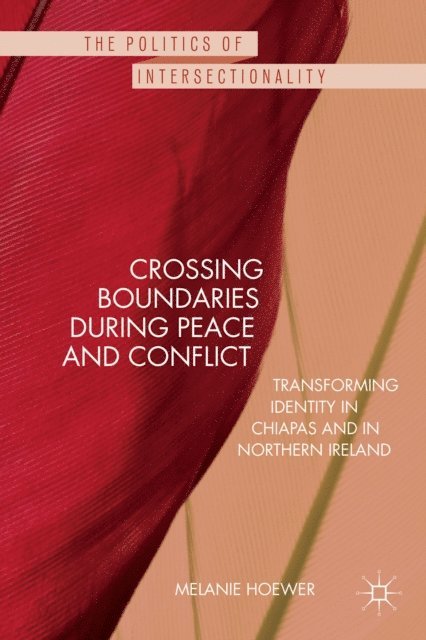 M. Hoewer - Crossing Boundaries during Peace and Conflict, E-bok