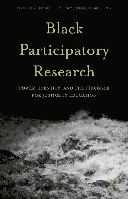 Decoteau J. Irby, Elizabeth R. Drame - Black Participatory Research, E-bok