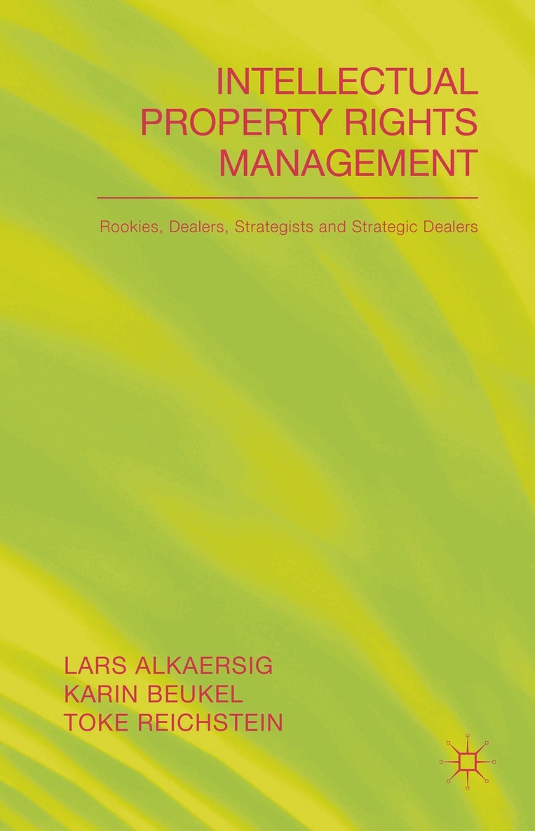 L. Alkaersig, K. Beukal, T. Reichstein - Intellectual Property Rights Management, Inbunden. Tillgänglighet: Lägg i varukorg