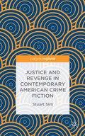 Justice and Revenge in Contemporary American Crime Fiction