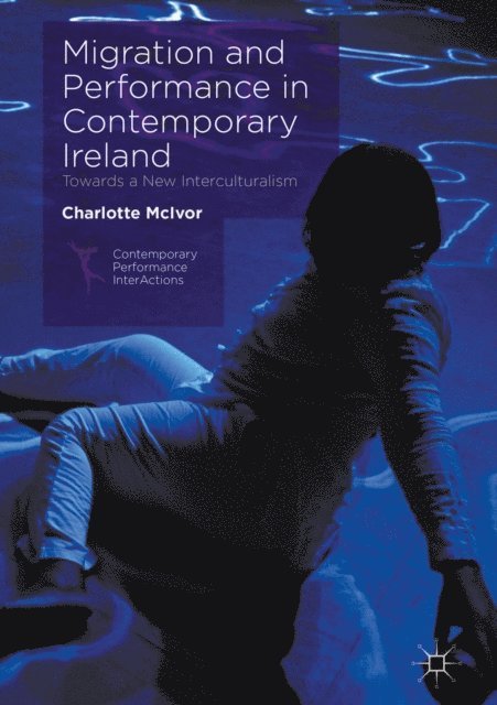 Charlotte McIvor - Migration and Performance in Contemporary Ireland, E-bok