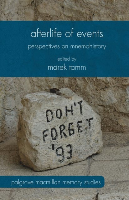 Marek Tamm - Afterlife of Events, E-bok