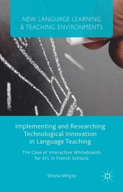 S. Whyte - Implementing and Researching Technological Innovation in Language Teaching, E-bok