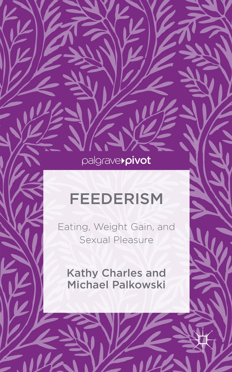 Kathy Charles, Michael Palkowski - Feederism, Inbunden