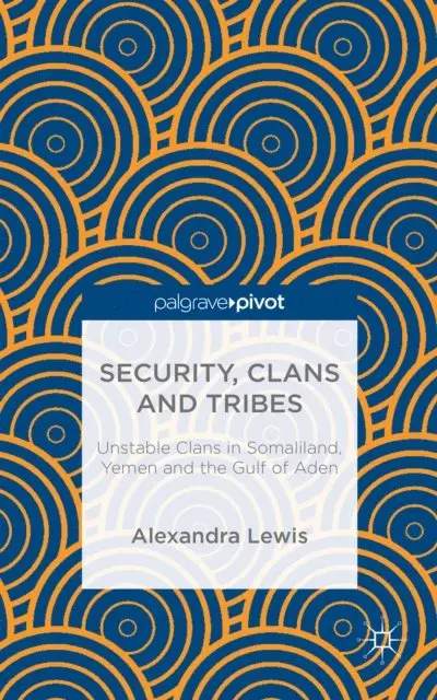 A. Lewis - Security, Clans and Tribes, E-bok. Tillgänglighet: Lägg i varukorg