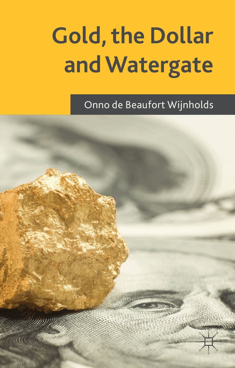 Kenneth A. Loparo, Onno de Beaufort Wijnholds, Kenneth A Loparo - Gold, the Dollar and Watergate, Inbunden. Tillgänglighet: Lägg i varukorg