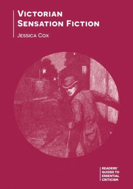 Jessica Cox - Victorian Sensation Fiction, E-bok