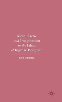 Klein, Sartre and Imagination in the Films of Ingmar Bergman