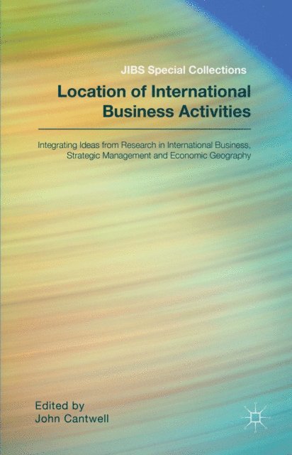 Academy of International Business ., J. Cantwell - Location of International Business Activities, E-bok