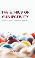 The Ethics of Subjectivity