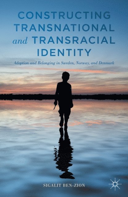 Sigalit Ben-Zion - Constructing Transnational and Transracial Identity, E-bok