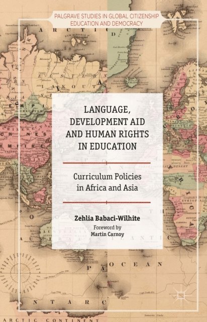 Zehlia Babaci-Wilhite - Language, Development Aid and Human Rights in Education, E-bok
