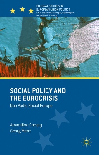 Amandine Crespy, Georg Menz - Social Policy and the Eurocrisis, E-bok