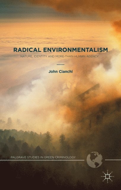 J. Cianchi - Radical Environmentalism, E-bok