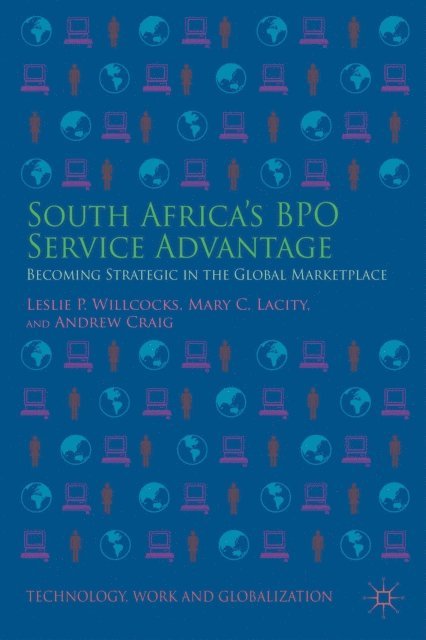 A. Craig, Mary C. Lacity, Leslie P. Willcocks - South Africa's BPO Service Advantage, E-bok