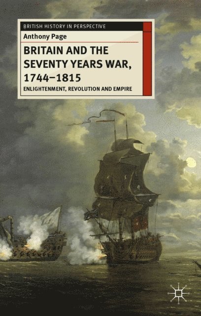 Anthony Page - Britain and the Seventy Years War, 1744-1815, E-bok