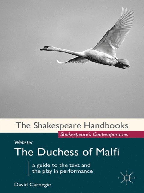 David Carnegie - Webster: The Duchess of Malfi, E-bok
